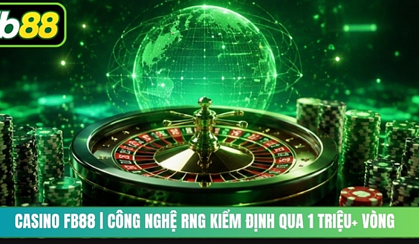Casino Fb88 | Công Nghệ RNG Kiểm Định Qua 1 Triệu+ Vòng